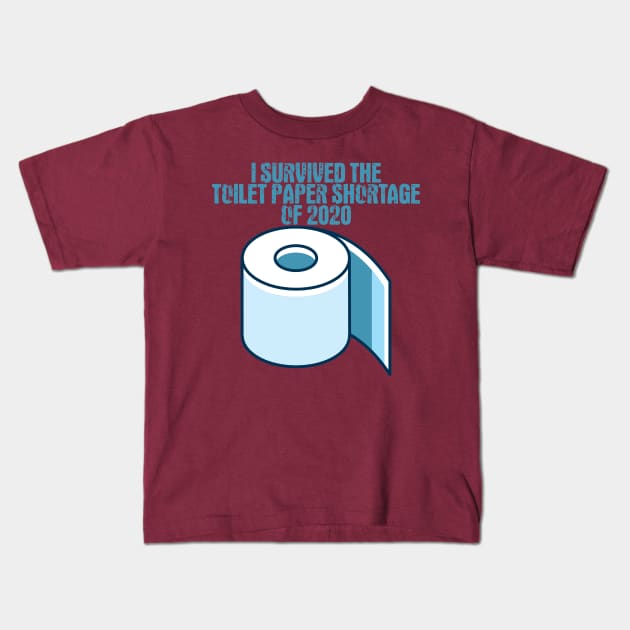 I Survived The Toilet Paper Shortage Of 2020 Kids T-Shirt by Arrow